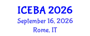 International Conference on Economics and Business Administration (ICEBA) September 16, 2026 - Rome, Italy