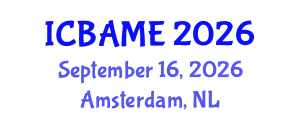 International Conference on Business Administration, Management and Economics (ICBAME) September 16, 2026 - Amsterdam, Netherlands