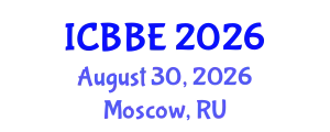 International Conference on Biomechanics and Biomedical Engineering (ICBBE) August 30, 2026 - Moscow, Russia