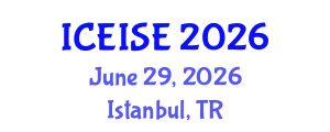 International Conference on Education and Instructional Systems Engineering (ICEISE) June 29, 2026 - Istanbul, Turkey