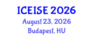 International Conference on Education and Instructional Systems Engineering (ICEISE) August 23, 2026 - Budapest, Hungary