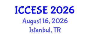 International Conference on Civil, Environmental and Structural Engineering (ICCESE) August 16, 2026 - Istanbul, Turkey