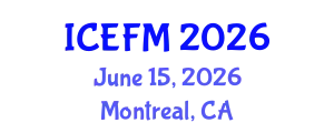 International Conference on Economics and Financial Management (ICEFM) June 15, 2026 - Montreal, Canada