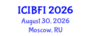 International Conference on Islamic Banking, Finance and Investment (ICIBFI) August 30, 2026 - Moscow, Russia