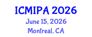 International Conference on Medical Image Processing and Analysis (ICMIPA) June 15, 2026 - Montreal, Canada