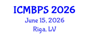 International Conference on Medical, Biological and Pharmaceutical Sciences (ICMBPS) June 15, 2026 - Riga, Latvia