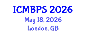 International Conference on Medical, Biological and Pharmaceutical Sciences (ICMBPS) May 18, 2026 - London, United Kingdom