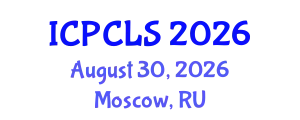 International Conference on Psychology, Cognitive and Linquistic Sciences (ICPCLS) August 30, 2026 - Moscow, Russia