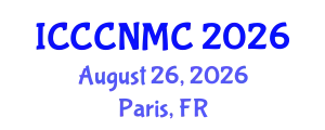 International Conference on Computer Communications, Networks and Mobile Computing (ICCCNMC) August 26, 2026 - Paris, France