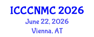 International Conference on Computer Communications, Networks and Mobile Computing (ICCCNMC) June 22, 2026 - Vienna, Austria