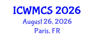International Conference on Wireless and Mobile Communication Systems (ICWMCS) August 26, 2026 - Paris, France