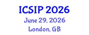 International Conference on Signal and Image Processing (ICSIP) June 29, 2026 - London, United Kingdom