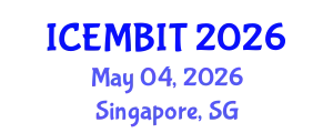 International Conference on Economics, Management of Business, Innovation and Technology (ICEMBIT) May 04, 2026 - Singapore, Singapore