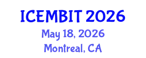 International Conference on Economics, Management of Business, Innovation and Technology (ICEMBIT) May 18, 2026 - Montreal, Canada
