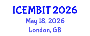 International Conference on Economics, Management of Business, Innovation and Technology (ICEMBIT) May 18, 2026 - London, United Kingdom