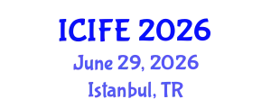 International Conference on Information and Financial Engineering (ICIFE) June 29, 2026 - Istanbul, Turkey