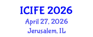 International Conference on Information and Financial Engineering (ICIFE) April 27, 2026 - Jerusalem, Israel