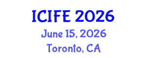 International Conference on Information and Financial Engineering (ICIFE) June 15, 2026 - Toronto, Canada
