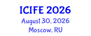 International Conference on Information and Financial Engineering (ICIFE) August 30, 2026 - Moscow, Russia