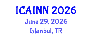 International Conference on Artificial Intelligence and Neural Networks (ICAINN) June 29, 2026 - Istanbul, Turkey