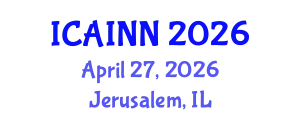International Conference on Artificial Intelligence and Neural Networks (ICAINN) April 27, 2026 - Jerusalem, Israel