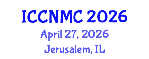 International Conference on Communications, Networking and Mobile Computing (ICCNMC) April 27, 2026 - Jerusalem, Israel