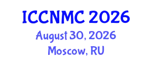 International Conference on Communications, Networking and Mobile Computing (ICCNMC) August 30, 2026 - Moscow, Russia
