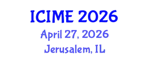 International Conference on Industrial and Mechanical Engineering (ICIME) April 27, 2026 - Jerusalem, Israel