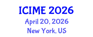 International Conference on Industrial and Mechanical Engineering (ICIME) April 20, 2026 - New York, United States