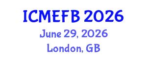 International Conference on Management, Economics, Finance and Business (ICMEFB) June 29, 2026 - London, United Kingdom