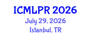 International Conference on Machine Learning and Pattern Recognition (ICMLPR) July 29, 2026 - Istanbul, Turkey