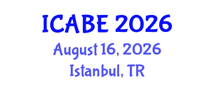 International Conference on Agricultural and Biosystems Engineering (ICABE) August 16, 2026 - Istanbul, Turkey