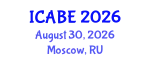 International Conference on Agricultural and Biosystems Engineering (ICABE) August 30, 2026 - Moscow, Russia