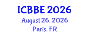 International Conference on Bioinformatics and Biomedical Engineering (ICBBE) August 26, 2026 - Paris, France