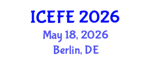 International Conference on Economics and Financial Engineering (ICEFE) May 18, 2026 - Berlin, Germany