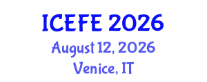 International Conference on Economics and Financial Engineering (ICEFE) August 12, 2026 - Venice, Italy