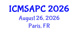 International Conference on Materials Science, Applied Physics and Chemistry (ICMSAPC) August 26, 2026 - Paris, France