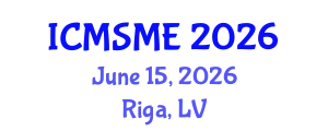 International Conference on Materials Science and Mechanical Engineering (ICMSME) June 15, 2026 - Riga, Latvia