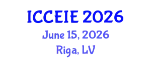International Conference on Civil, Environmental and Infrastructure Engineering (ICCEIE) June 15, 2026 - Riga, Latvia