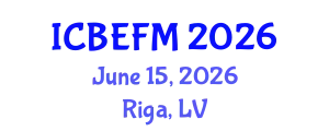 International Conference on Business, Economics, Finance, and Management (ICBEFM) June 15, 2026 - Riga, Latvia