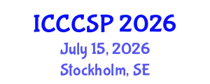 International Conference on Communications, Control and Signal Processing (ICCCSP) July 15, 2026 - Stockholm, Sweden