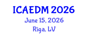 International Conference on Architectural Engineering and Design Management (ICAEDM) June 15, 2026 - Riga, Latvia