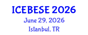 International Conference on Environmental, Biological, Ecological Sciences and Engineering (ICEBESE) June 29, 2026 - Istanbul, Turkey