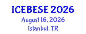 International Conference on Environmental, Biological, Ecological Sciences and Engineering (ICEBESE) August 16, 2026 - Istanbul, Turkey