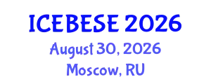 International Conference on Environmental, Biological, Ecological Sciences and Engineering (ICEBESE) August 30, 2026 - Moscow, Russia