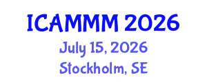 International Conference on Applied Mechanics, Materials, and Manufacturing (ICAMMM) July 15, 2026 - Stockholm, Sweden