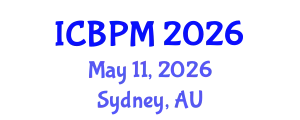 International Conference on Business Process Management (ICBPM) May 11, 2026 - Sydney, Australia