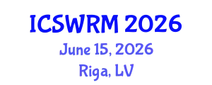 International Conference on Sustainable Water Resources Management (ICSWRM) June 15, 2026 - Riga, Latvia
