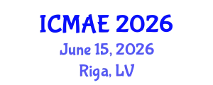 International Conference on Mechanical and Aerospace Engineering (ICMAE) June 15, 2026 - Riga, Latvia