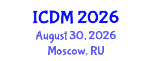 International Conference on Diabetes and Metabolism (ICDM) August 30, 2026 - Moscow, Russia